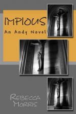 Impious: An Andy Novel