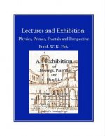 Lectures and Exhibition: Physics, Primes, Fractals and Perspective
