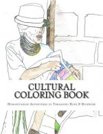 Cultural Coloring Book: Humanitarian Adventures of Threading Hope & Highwire