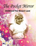 The Pocket Mirror: Childhood -- The Distant Land