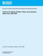 Trends in the Quality of Water in New Jersey Streams, Water Years 1998?2007