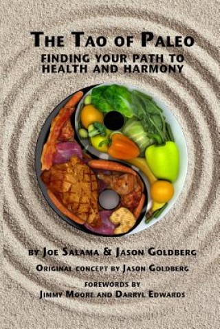 The Tao of Paleo: Finding Your Path to Health and Harmony