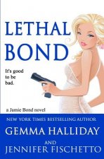Lethal Bond: Jamie Bond Mysteries #3