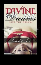 Divine Dreams: Live the Dream