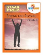 Rise & Shine STAAR Prep Grade 8 Editing and Revising
