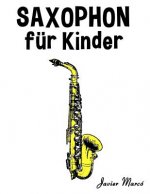 Saxophon Für Kinder: Weihnachtslieder, Klassische Musik, Kinderlieder, Traditionelle Lieder Und Volkslieder!