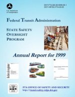 State Safety Oversight Program Annual Report for 1999
