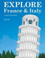 Explore France & Italy: A Travel Activity Book