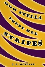 How Stella Found Her Stripes