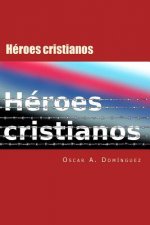 Heroes Cristianos: Dispuestos a pagar el precio