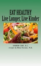 Eat Healthy: Live Longer, Live Kinder