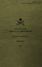 Australian Army Manual of Land Warfare Volume 2, Pamphlet No 2, Survival 1987