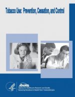 Tobacco Use: Prevention, Cessation, and Control: Evidence Report/Technology Assessment Number 140