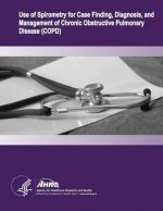 Use of Spirometry for Case Finding, Diagnosis, and Management of Chronic Obstructive Pulmonary Disease (COPD): Evidence Report/Technology Assessment N