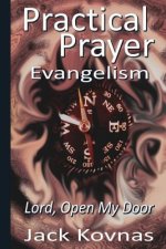 Practical Prayer: Evangelism - Lord Open My Door