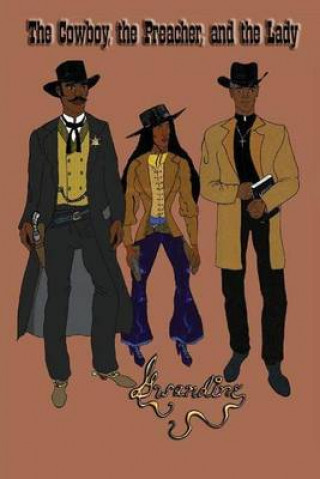 The Cowboy, the Preacher, and the Lady