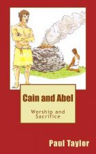 Cain and Abel: Worship and Sacrifice