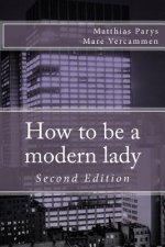 How to be a modern lady