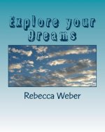 Explore your Dreams
