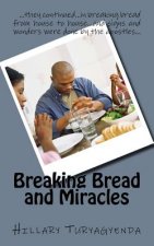 Breaking Bread and Miracles