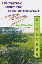 Kindness: Rumination About The Fruit Of The Spirit