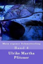 Mein eigener Schmetterling: Band 4