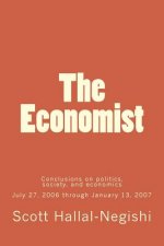 The Economist: Conclusions on politics, society, and economics July 27, 2006 through January 13, 2007