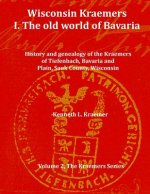 Wisconsin Kraemers: : I. The Old World of Bavaria
