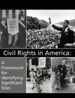 Civil Rights in America: A Framework for Identifying Significant Sites