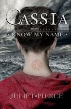 Cassia: Know My Name