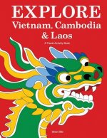Explore Vietnam, Cambodia & Laos: A Travel Activity Book for Kids