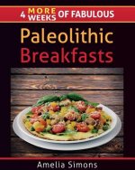 4 MORE Weeks of Fabulous Paleolithic Breakfasts - LARGE PRINT