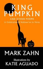 King Pumpkin: A Celebration of Halloween In Verse