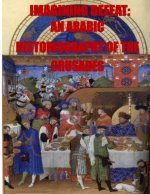 Imagining Defeat: An Arabic Historiography of the Crusades