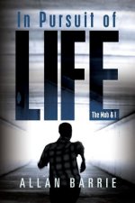 In Pursuit of Life: The Mob and I