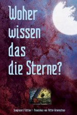 Woher wissen das die Sterne?: Zeichen der Zeit erkennen, verstehen und nutzen
