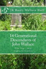 14 Generational Descendants of John Wallace: Digging Up Relatives