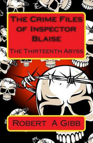The Crime Files of Inspector Blaise: The Thirteenth Abyss