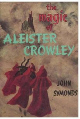 The Magic of Aleister Crowley