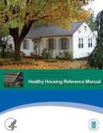 Healthy Housing Reference Manual