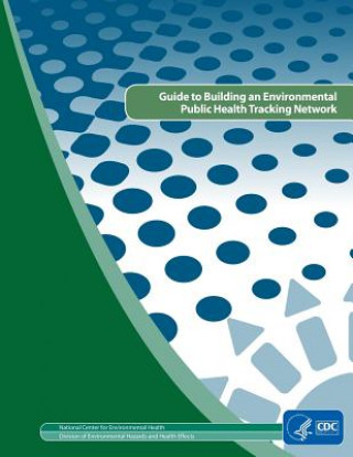 Guide to Building and Environmental Public Health Tracking Network