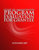 Guide to Immunization Program Evaluation for Grantees