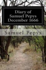 Diary of Samuel Pepys December 1666