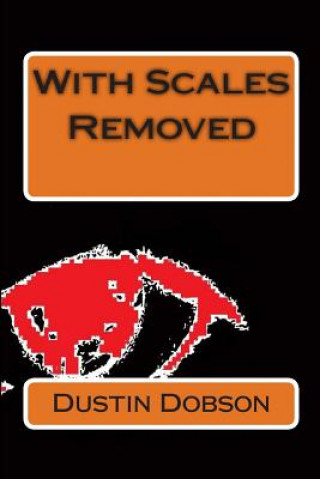 With Scales Removed