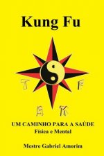 Kung Fu Um Caminho Para a Saúde Física E Mental