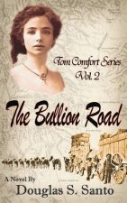 The Bullion Road