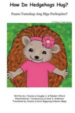 How Do Hedgehogs Hug? Pilipino Trade Version: - Many Ways to Show Love