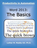 Word 2013: The Basics: Productivity in Automation