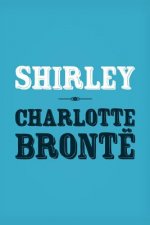 Shirley: Original and Unabridged
