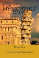 My monthly goal: Workbook to achieve one goal in one month